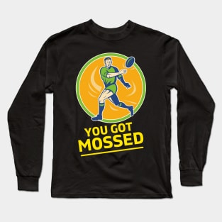 You Got Mossed - You Got Mossed Rugby Lover Funny- You Got Mossed Rugby Fire Ball Long Sleeve T-Shirt